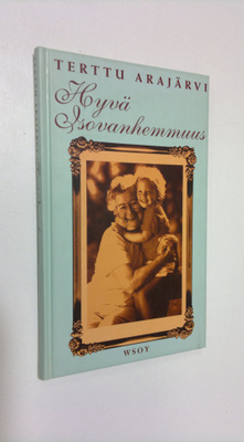 Terttu Arajärvi : Hyvä isovanhemmuus