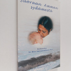 Swami Amritaswarupananda Puri : Suoraan Amman sydämestä :... - pikkukuva 1