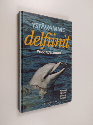 Erkki Wessman : Ystävämme delfiinit
