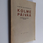 Unto Seppänen : Kolme päivää : kolminäytöksinen draama - pikkukuva 1