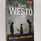 Kjell Westö : Älä käy yöhön yksin - pikkukuva 1