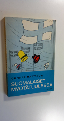 Gunnar Mattsson : Suomalaiset myötätuulessa