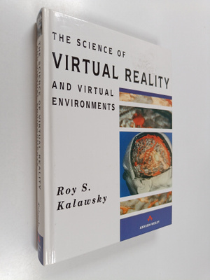Roy S. Kalawsky : The science of virtual reality and virt...