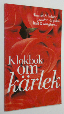 Carin (red.) Stentorp : Klokbok om kärlek