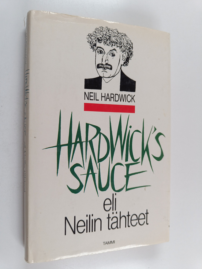 Neil Hardwick : Hardwick's sauce, eli, Neilin tähteet : p...