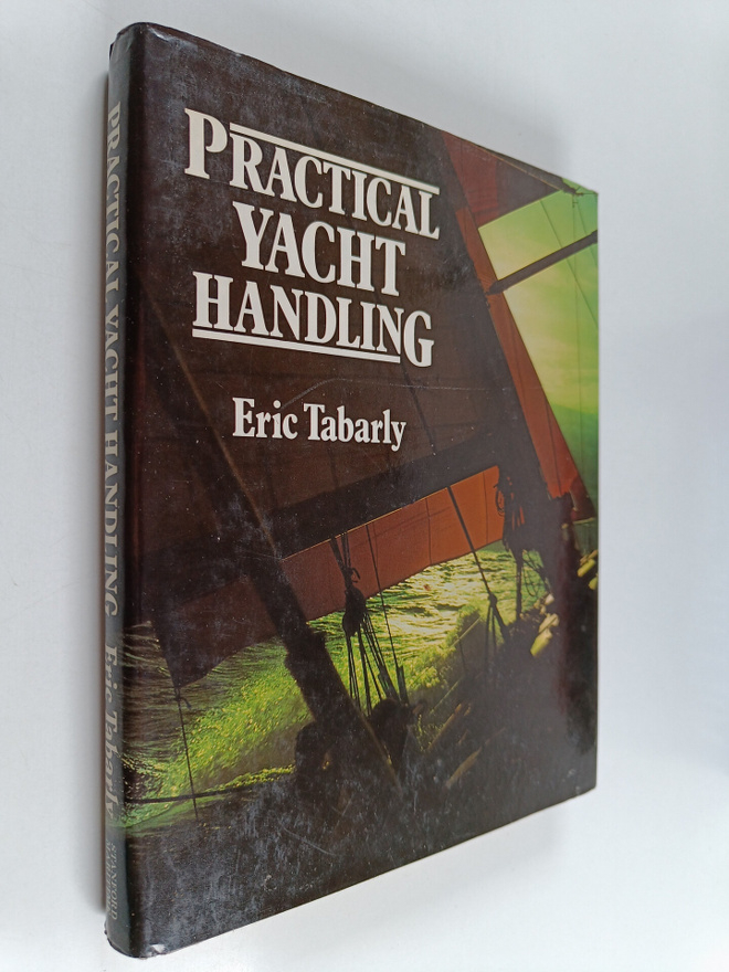 Eric Tabarly : Practical Yacht Handling