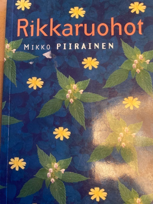 MIKKO PIIRAINEN: RIKKARUOHOT