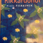 MIKKO PIIRAINEN: RIKKARUOHOT - pikkukuva 1
