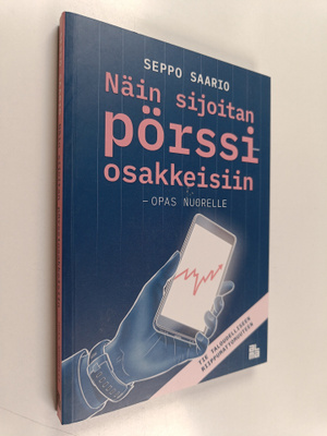 Seppo Saario : Näin sijoitan pörssiosakkeisiin - opas nuo...