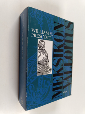William H. Prescott : Meksikon valloitus