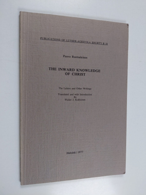 Paavo Ruotsalainen : The inward knowledge of Christ : the...