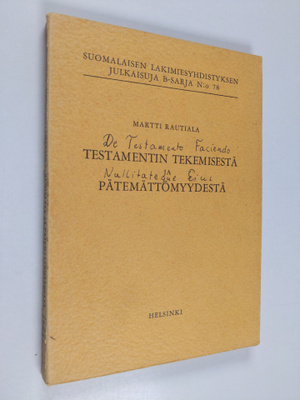 Martti Rautiala : Testamentin tekemisestä ja pätemättömyy...