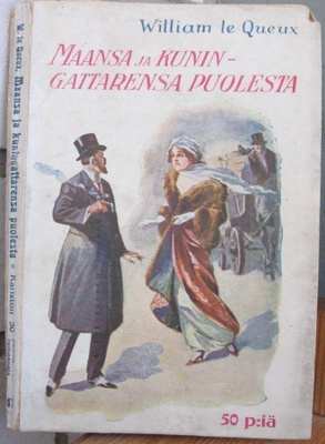 William le Queux: Maansa ja kuningattarensa puolesta. 184 s.
