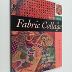 Rosemary Eichorn : The Art of Fabric Collage - An Easy In... - pikkukuva 1