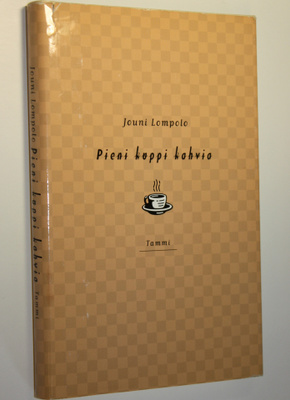 Jouni Lompolo : Pieni kuppi kahvia : jännitys- ynnä muita...
