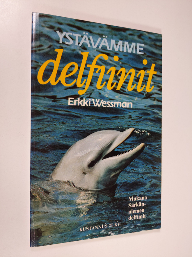 Erkki Wessman : Ystävämme delfiinit