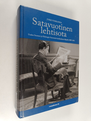 Jyrki Vesikansa : Satavuotinen lehtisota : Uuden Suomen j...