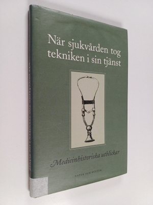 Bengt Pernow : När sjukvården tog tekniken i sin tjänst :...