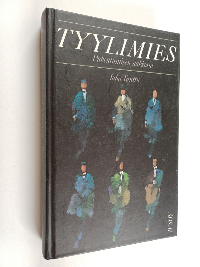Juha Tanttu : Tyylimies : pukeutumisen aakkosia