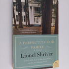 Lionel Shriver : A Perfectly Good Family - A Novel - pikkukuva 1
