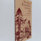 Suomen kansallisteatteri 100 vuotta : 1972-1973 suuri näy... - pikkukuva 1