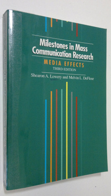 Shearon Lowery : Milestones in Mass Communication Research