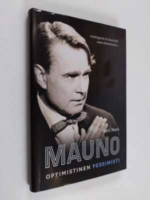 Kari Nars : Mauno : optimistinen pessimisti (signeerattu)