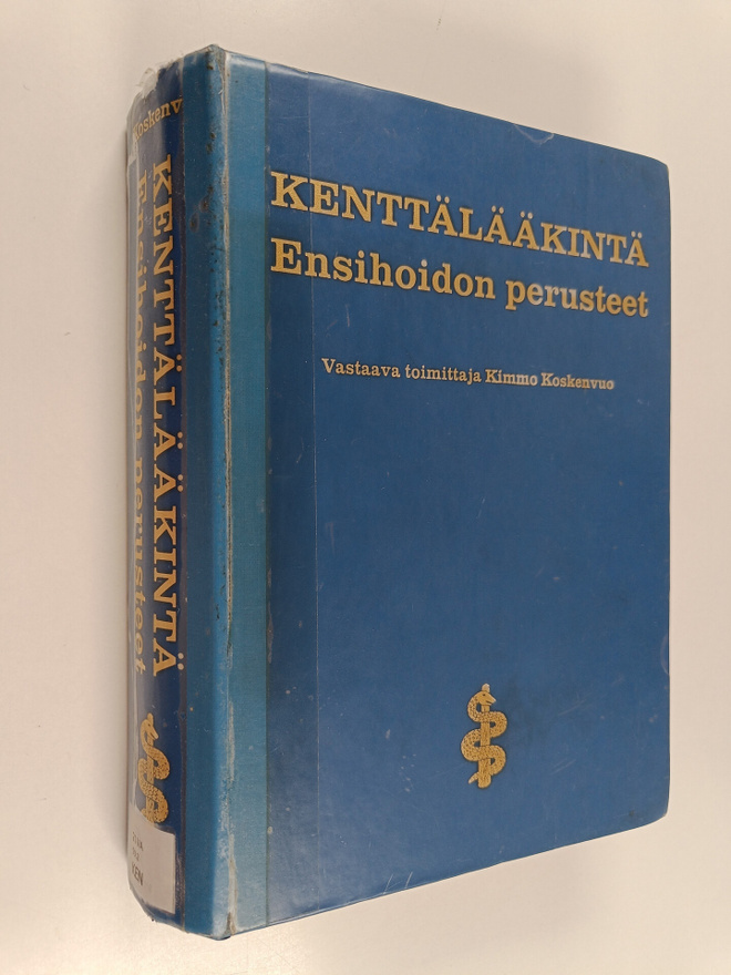 Kimmo (toim.) Koskenvuo : Kenttälääkintä : ensihoidon per...