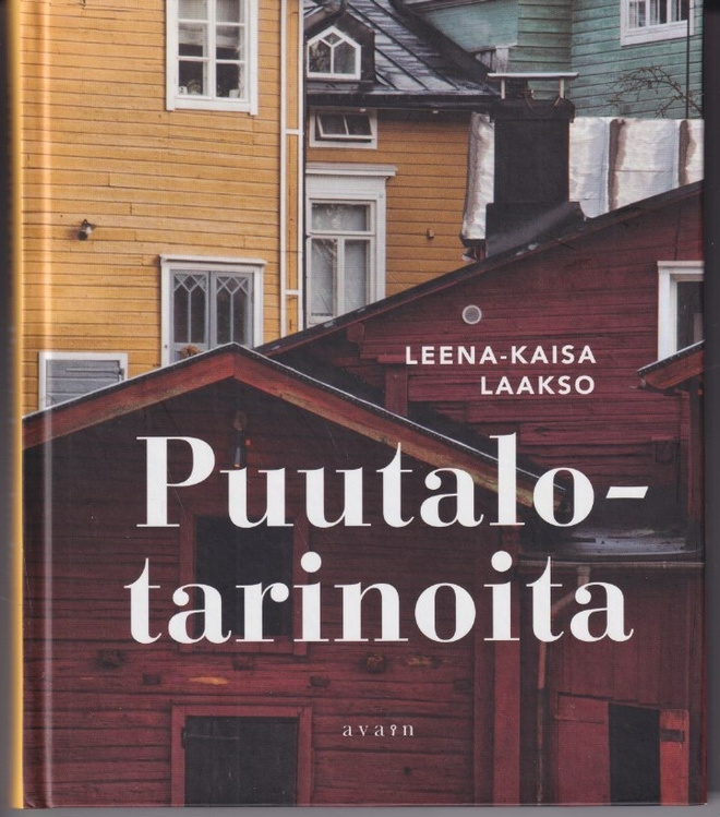 Leena-Kaisa Laakso: Puutalotarinoita