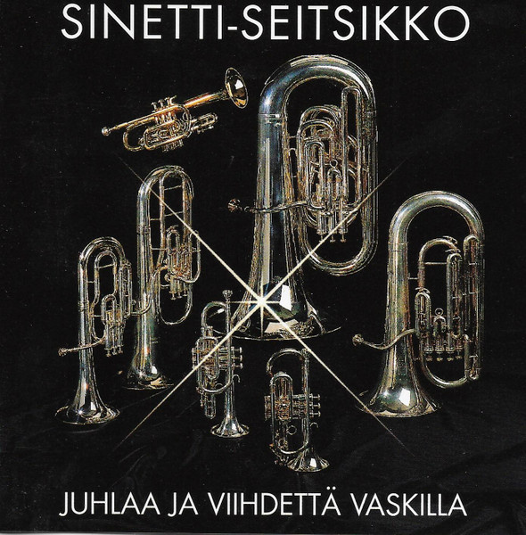 Sinetti-Seitsikko - Juhlaa Ja Viihdettä Vaskilla (CD) MINT!!