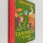 Raul Roine : Tammikon väki - pikkukuva 1