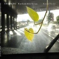 KAISU KURKI : Saudade - Kaihon käsikirja