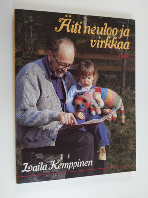 Laila Kemppinen : Äiti neuloo ja virkkaa