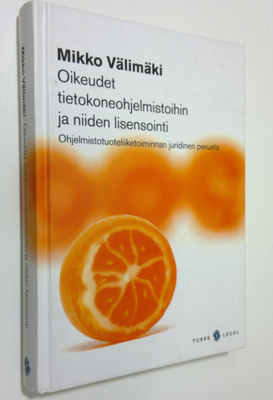 Mikko Välimäki : Oikeudet tietokoneohjelmistoihin ja niid...