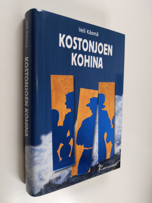 Veli Käsmä : Kostonjoen kohina