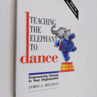 James A. Belasco : Teaching the elephant to dance : empow... - pikkukuva 1