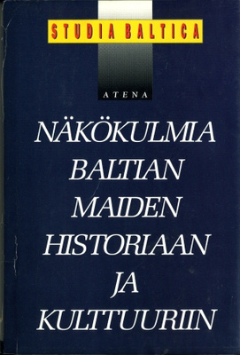 Näkökulmia Baltian maiden historiaan ja kulttuuriin.