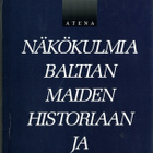 Näkökulmia Baltian maiden historiaan ja kulttuuriin. - pikkukuva 1