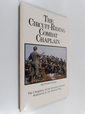 Frank Griepp : The Circuit-Riding combat Chaplain