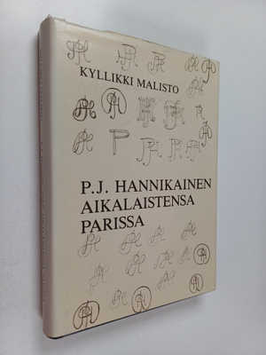 Kyllikki Malisto : P. J. Hannikainen aikalaistensa parissa