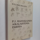 Kyllikki Malisto : P. J. Hannikainen aikalaistensa parissa - pikkukuva 1