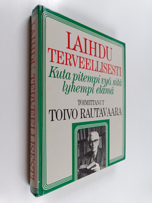 Toivo (toim.) Rautavaara : Laihdu terveellisesti : kuta p...