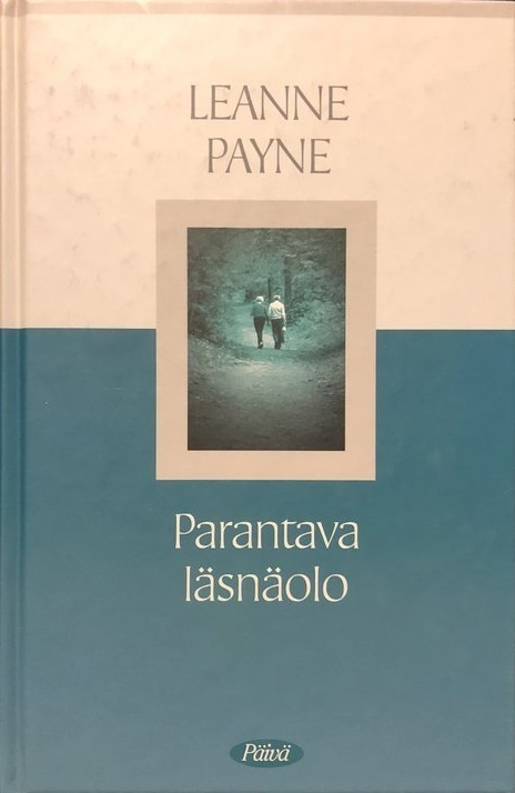 Leanne Payne: Parantava läsnäolo