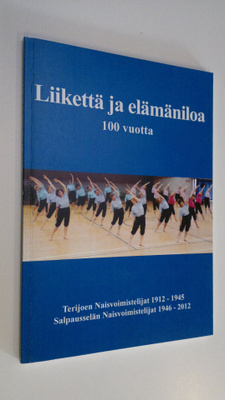 Anna ym. (toim.) Nieminen : Liikettä ja elämäniloa 100 vu...