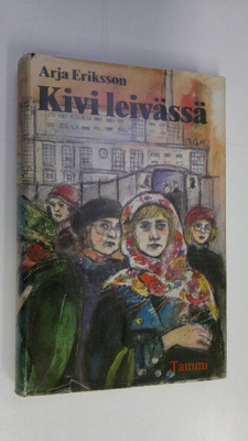 Arja Eriksson : Kivi leivässä