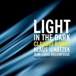 Claudio Roditi - Light in the Dark (CD)