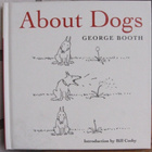 George Booth: About Dogs, Abrams Image 2009. 127 s. - pikkukuva 1
