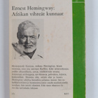 Ernest Hemigway : Afrikan vihreät kunnaat - pikkukuva 2