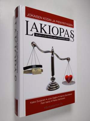 Kalevi Suojanen : Jokaisen kodin ja pienyrityksen lakiopa...
