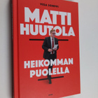 Vesa Somppi : Matti Huutola : heikomman puolella - pikkukuva 1